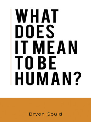 cover image of What Does It Mean To Be Human?